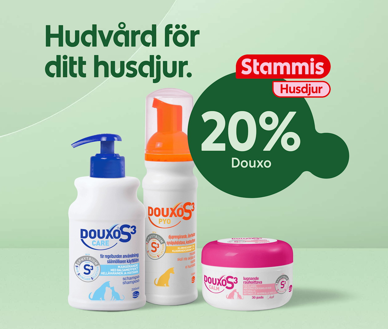 Tre pälsvårds-produkter för hund och katt står framför en grön bakgrund med texten "Hudvård för ditt husdjur" och en bubbla som kommunicerar "Stammis hudsdjur: 20% rabatt på Douxo".