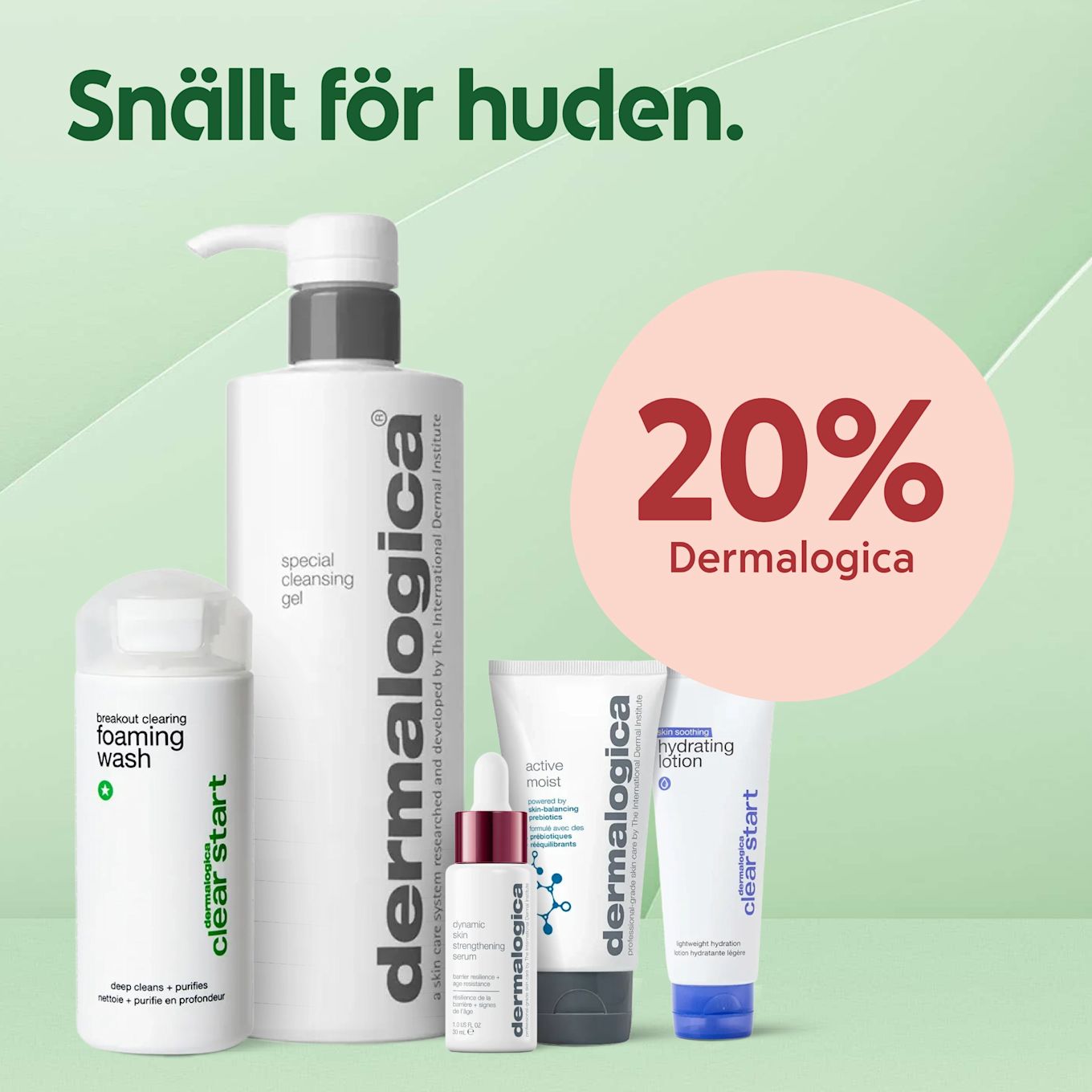 Fem Dermalogica-produkter i olika pumpar och tuber stående mot en mintgrön bakgrund bredvid en rosa cirkel med texten "20% Dermalogica", med rubriken "Snällt för huden" högst upp till vänster.