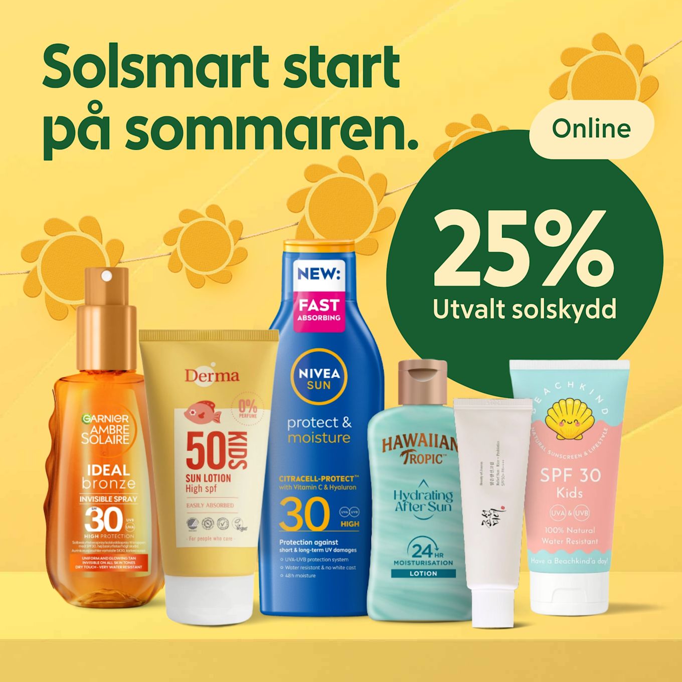 Flera solskydds- och aftersun-flaskor stående i rad på gul bakgrund med texten "Solsmart start på sommaren" åt vänster och en grön cirkel till höger med "25% Utvalt solskydd" samt solgirlanger i bakgrunden.