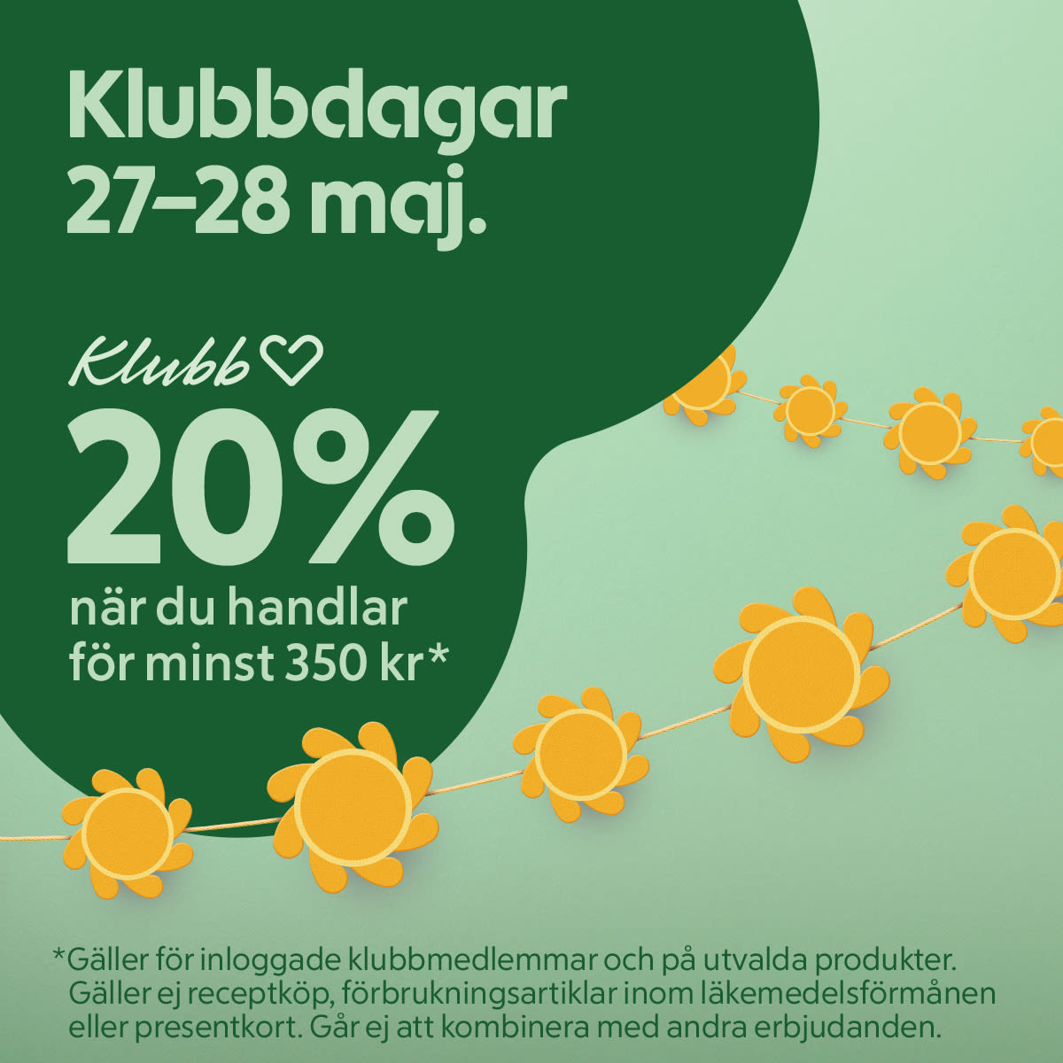 Grön reklambanner med text "Klubbdagar 27–28 maj" och "20% när du handlar för minst 350 kr", samt gula solgirlanger mot ljusgrön bakgrund.