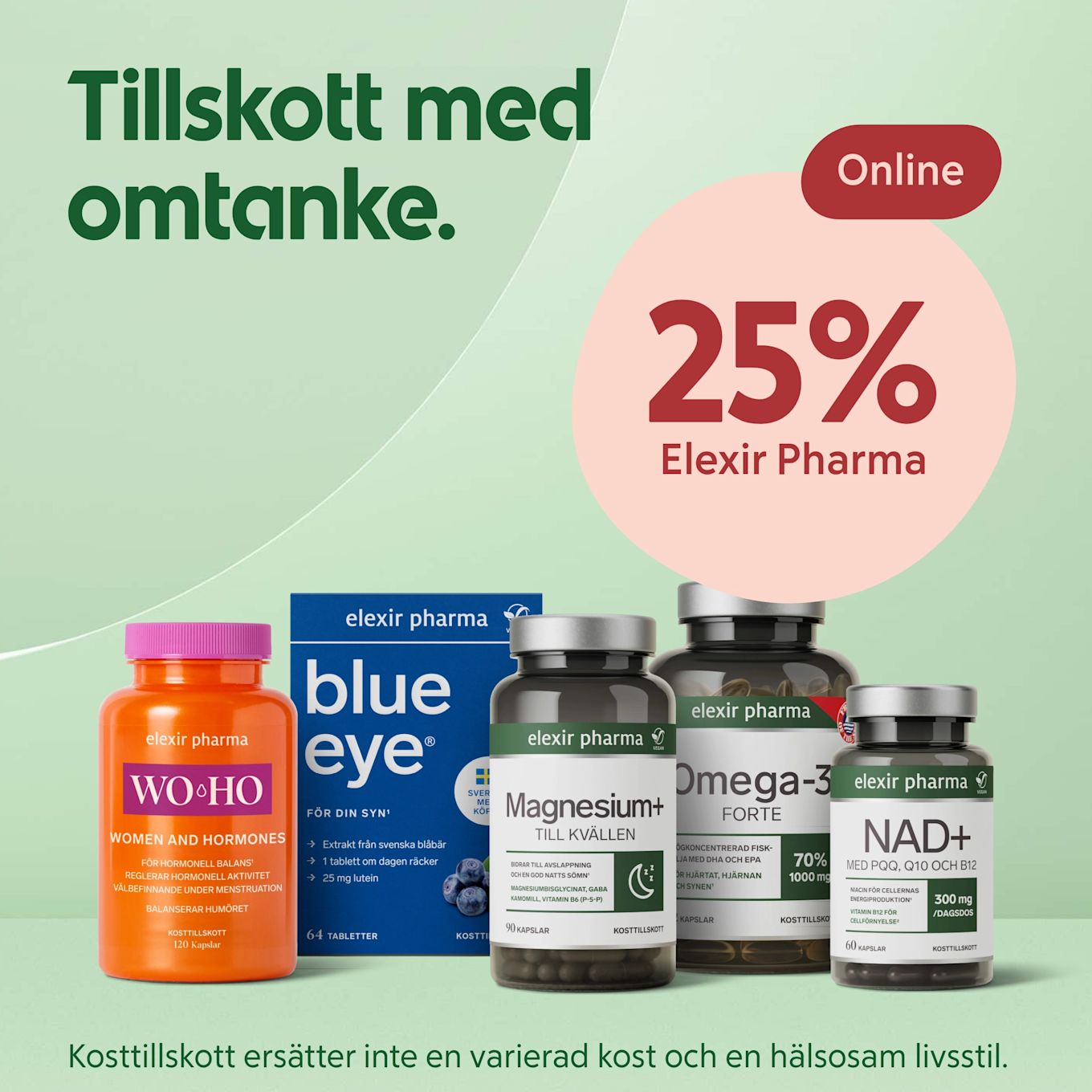 Kosttillskott från Elexir Pharma står mot en ljusgrön bakgrund med stor cirkel som visar "25% Elixir Pharma" och texten "Tillskott med omtanke".