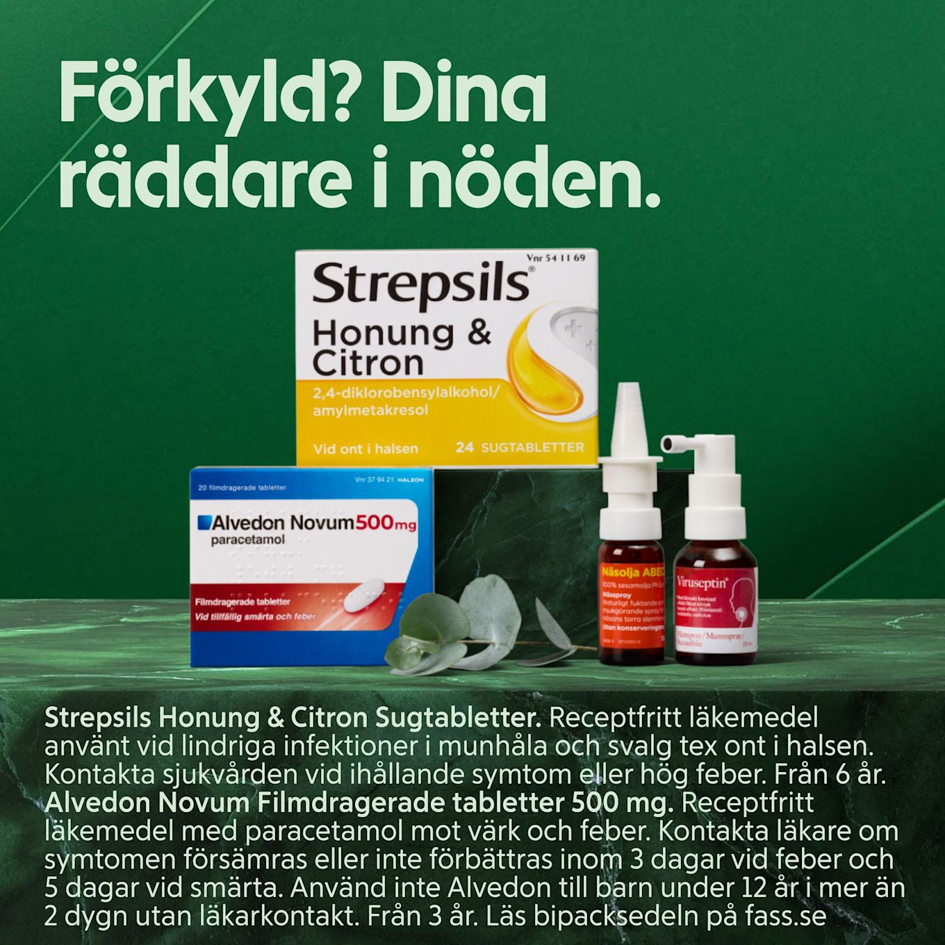 Förpackningar med Strepsils Honung & Citron sugtabletter, Alvedon Novum 500 mg tabletter och två nässprayer mot förkylning på grön bakgrund.