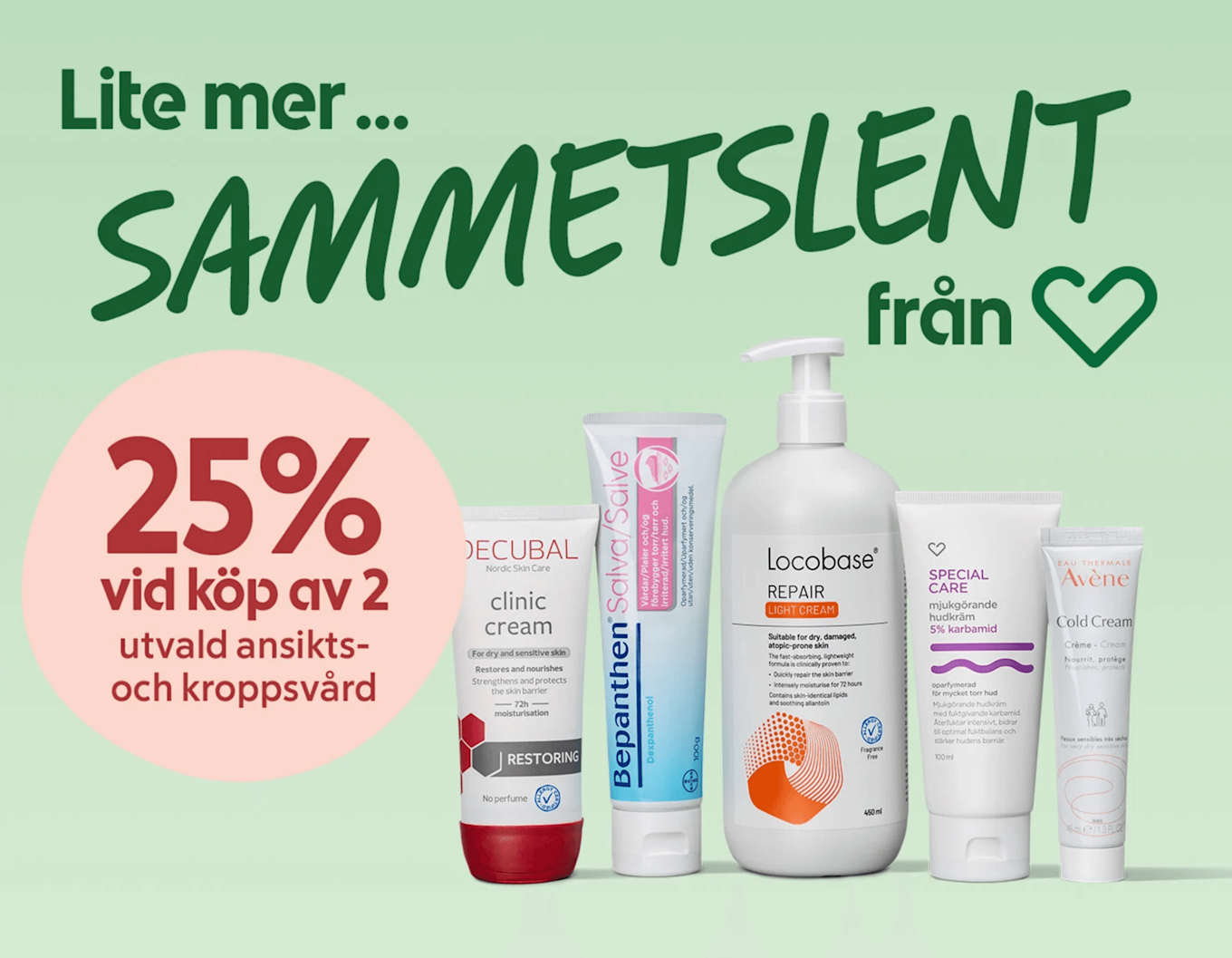 Flera hudvårdsprodukter i tub och pumpflaska i förgrunden, till vänster en stor rosa cirkel med text "25% vid köp av 2", ovanpå grön bakgrund med rubriken "Lite mer SAMMETSLEGNT från ♥".