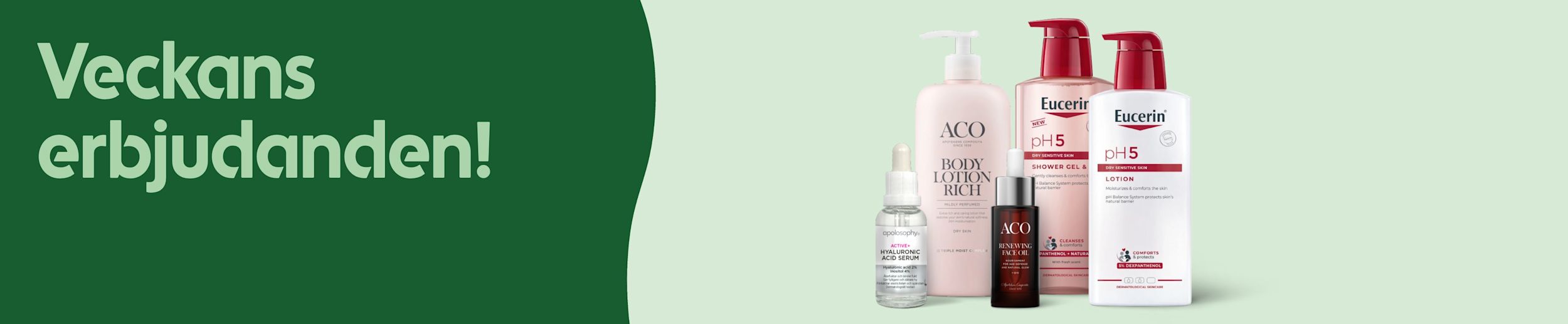 Fem olika hudvårdsprodukter står uppradade mot en ljusgrön bakgrund med texten "Veckans erbjudanden!" på en mörkgrön bakgrund till vänster.