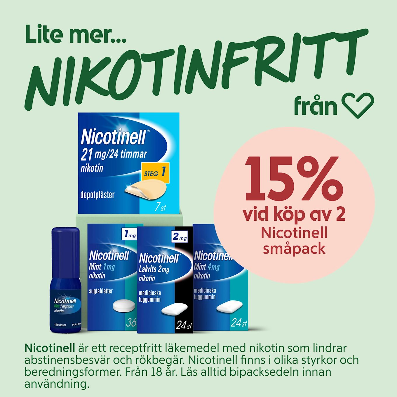 Stor reklambild med gröna bokstäver "Lite mer... NIKOTINFRITT" i toppen, produktbilder av Nicotinell nikotinläkemedel (plåster, sugtabletter, tuggummi och spray) arrangerade i mitten och en rosa cirkel till höger med texten "15% vid köp av 2 Nicotinell småpack".