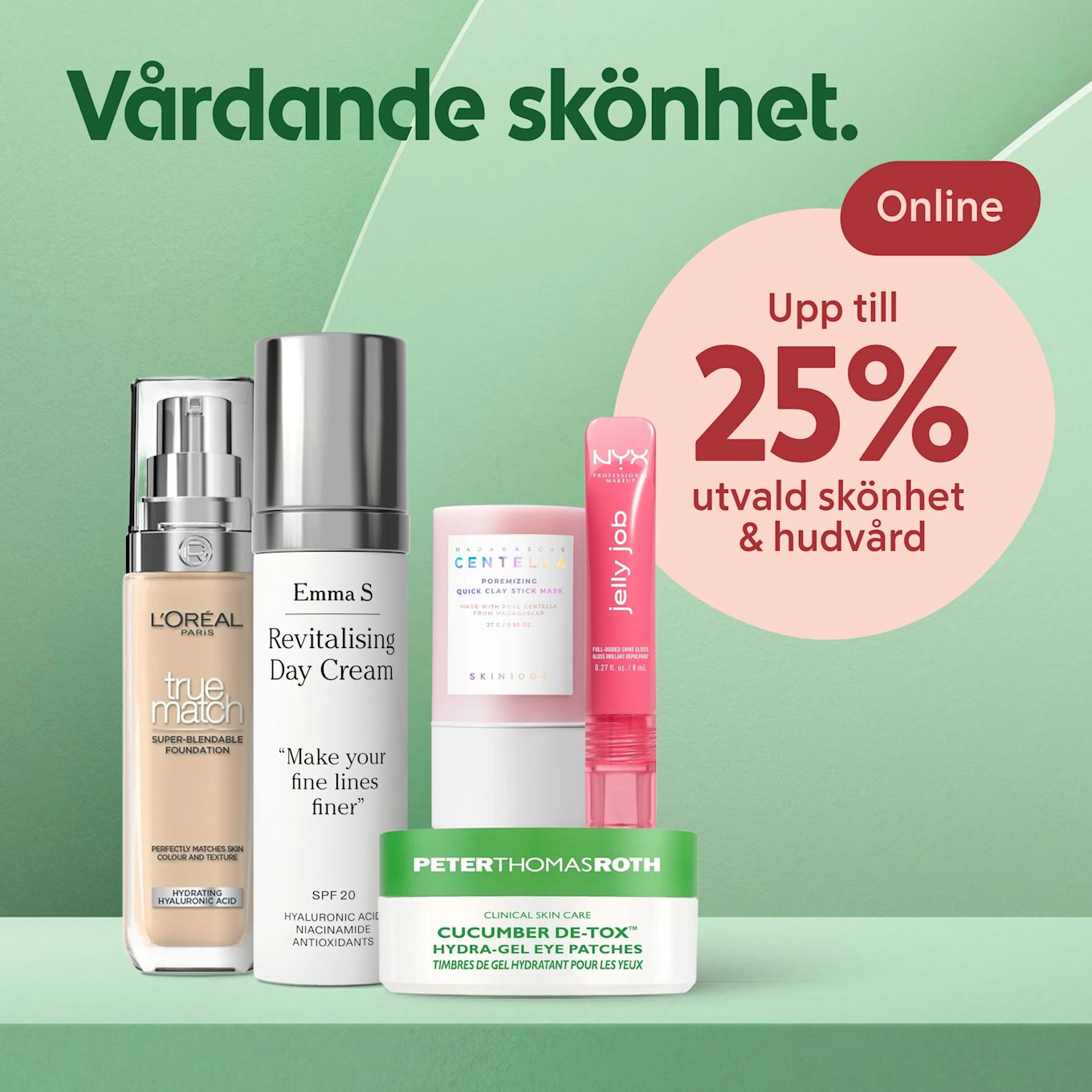 Flera skönhetsprodukter står på en ljusgrön hylla med texten "Upp till 25% utvald skönhet & hudvård" i en rosa cirkel mot en mintgrön bakgrund.