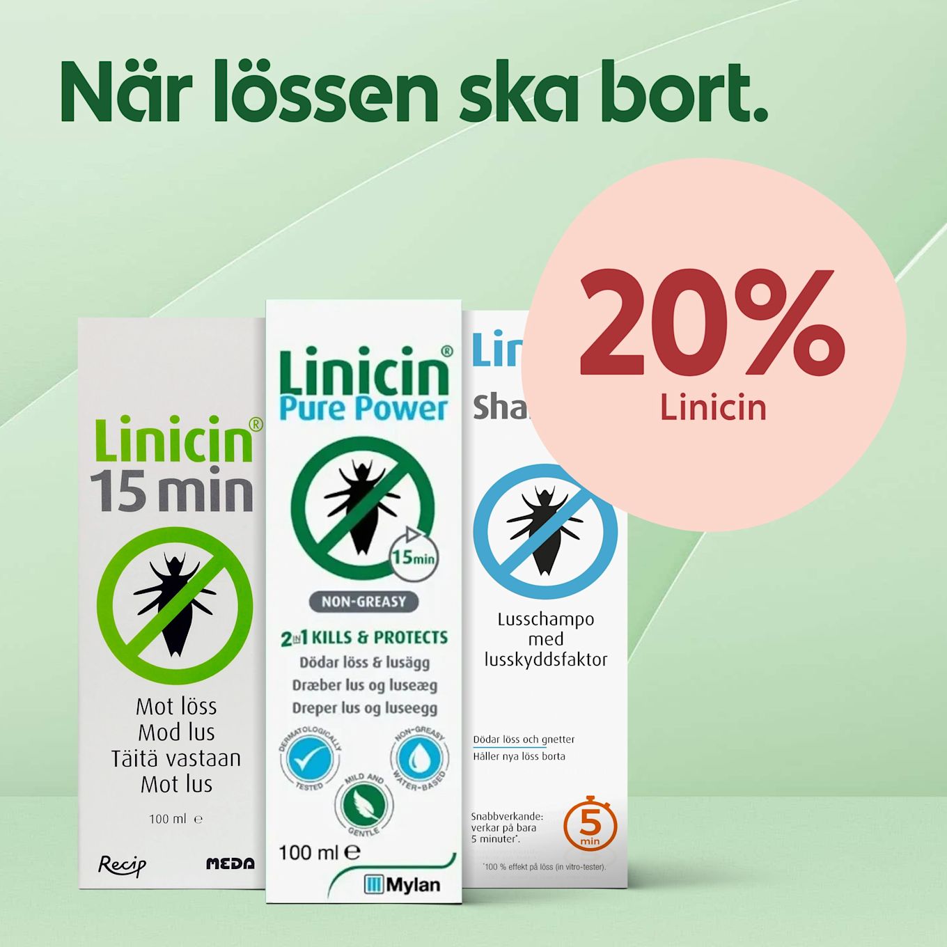 Tre Linicin-produkter står mot en grön bakgrund, bredvid finns en rosa cirkel med texten "20% på Linicin" och rubriken "När lössen ska bort."
