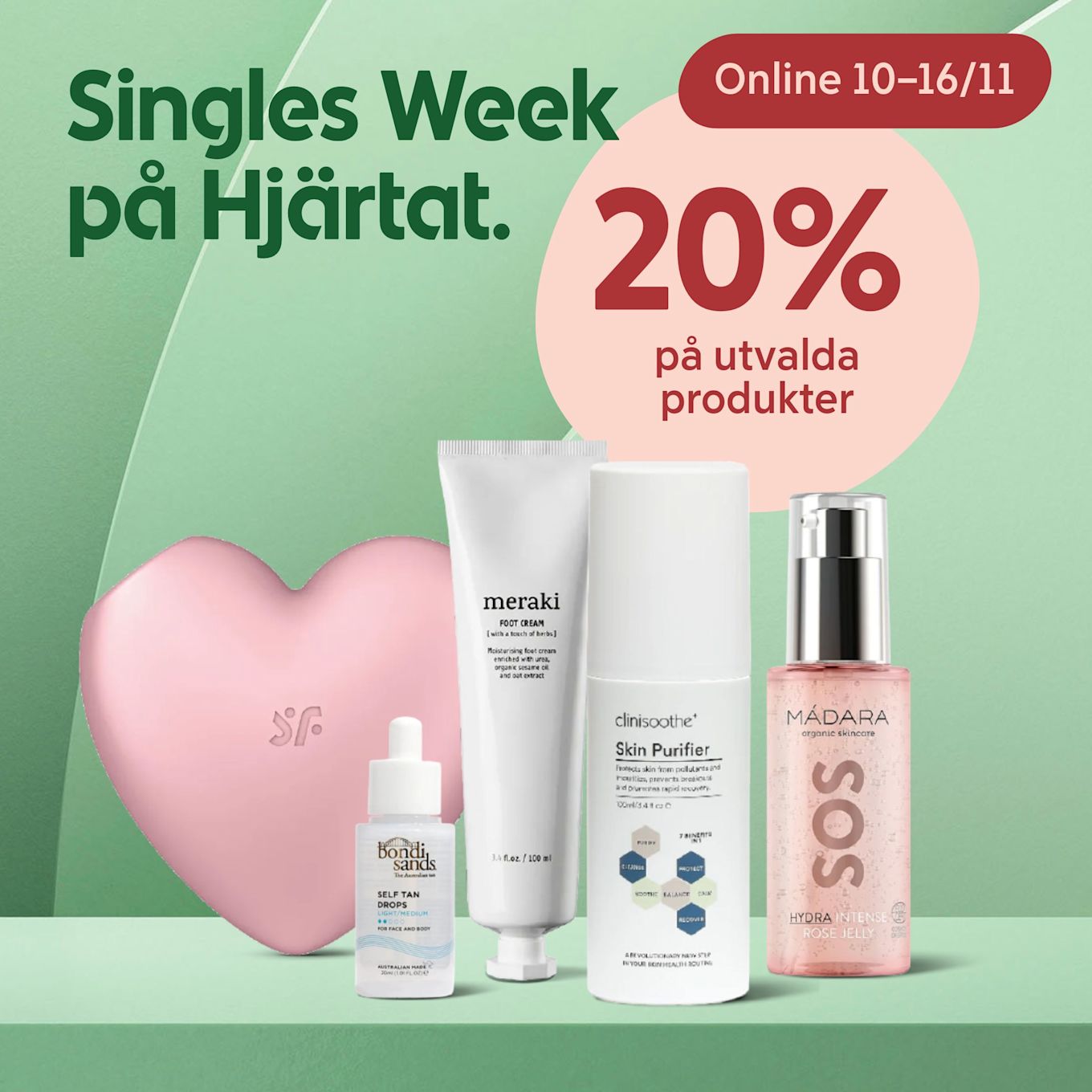 Skönhetsprodukter och en rosa hjärtformad behållare visas med text om Singles Week och 20% rabatt på utvalda produkter online 10-16 november.