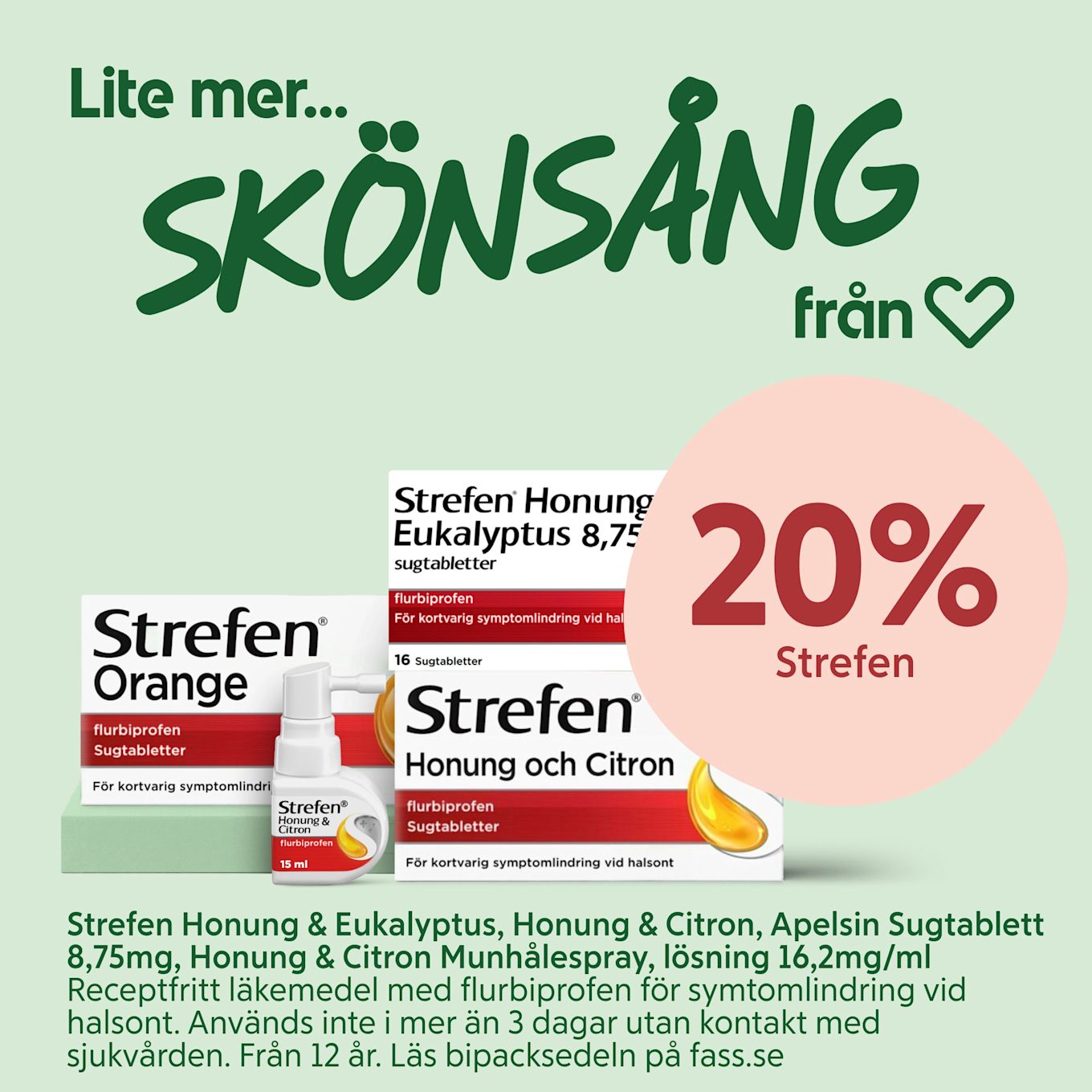 grön bakgrund med texten "Lite mer... SKÖNSÅNG från ♥" ovanpå och Streffen läkemedelsförpackningar delvis synliga bakom en stor rosa cirkel med röd text "20%".