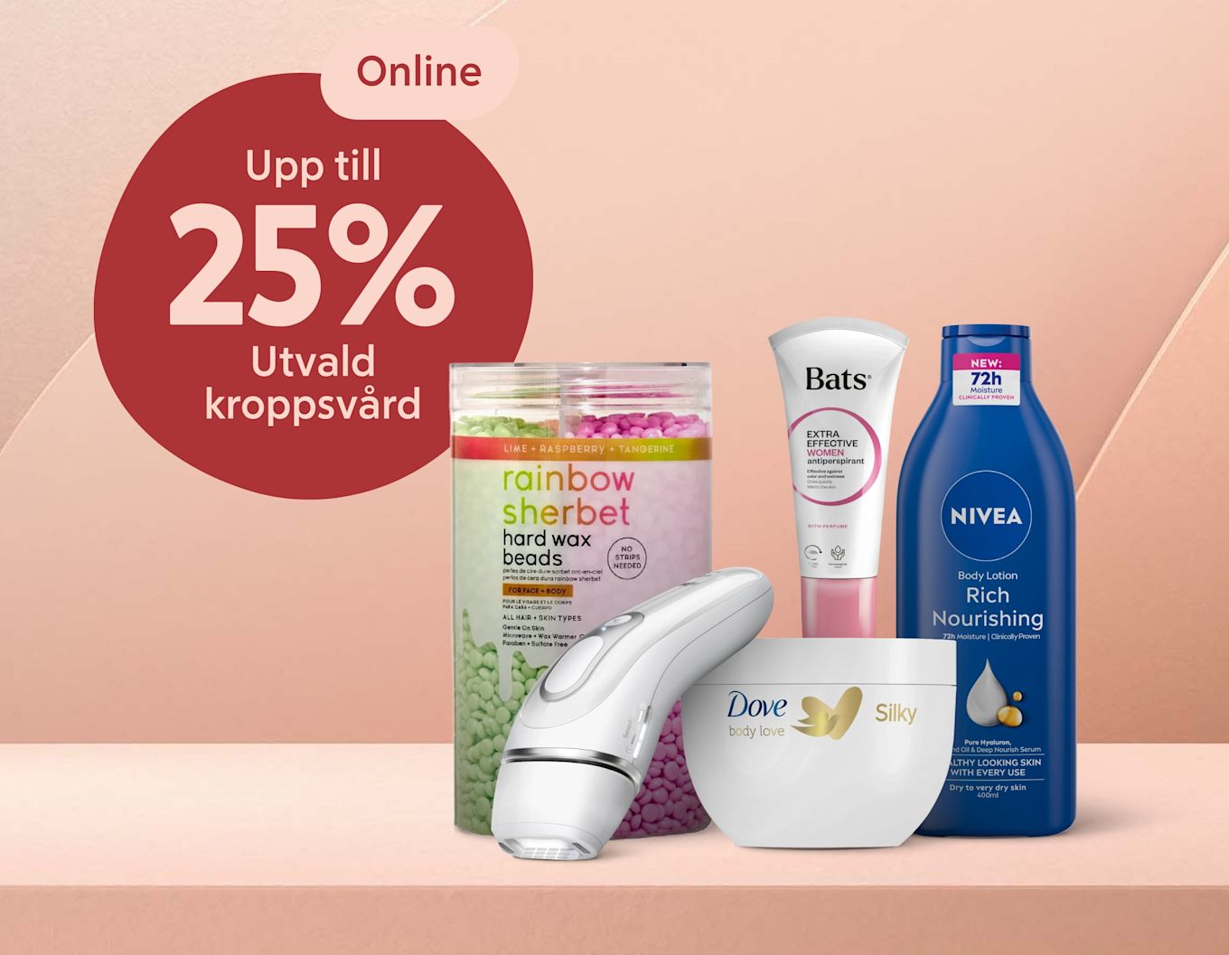 Rosa bakgrund med röd cirkeltext "Upp till 25% Utvald kroppsvård" och framme flera kroppsvårdsprodukter inklusive burk med hårvaxkulor, vit epilator, Dove-kräm, Bats-deodorant och blå Nivea-flaska.