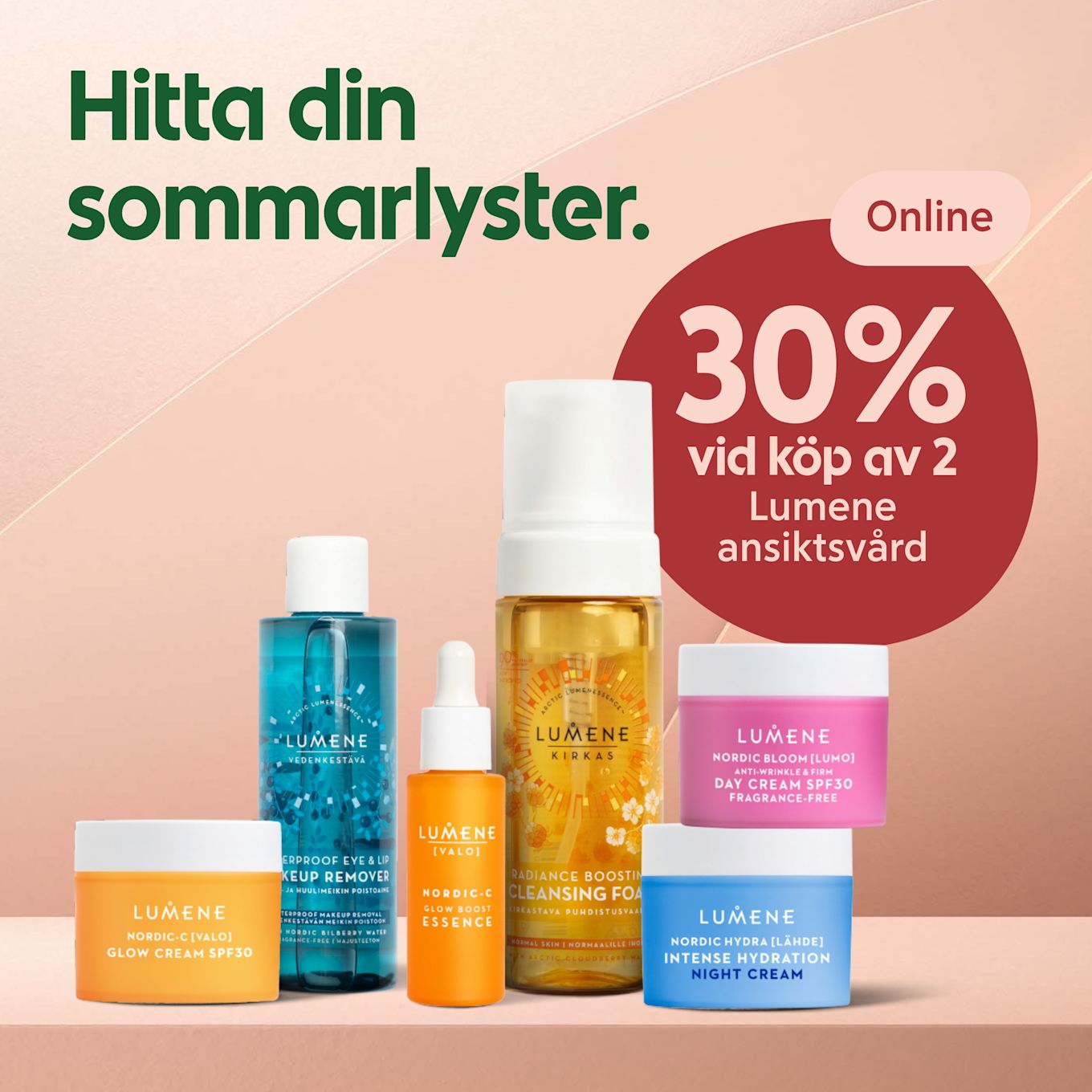 Flera Lumene hudvårdsprodukter i färgglada burkar och flaskor uppradade på en hylla, bredvid röd cirkel med texten "30% vid köp av 2 Lumene ansiktsvård" och grön rubrik "Hitta din sommarlyster".