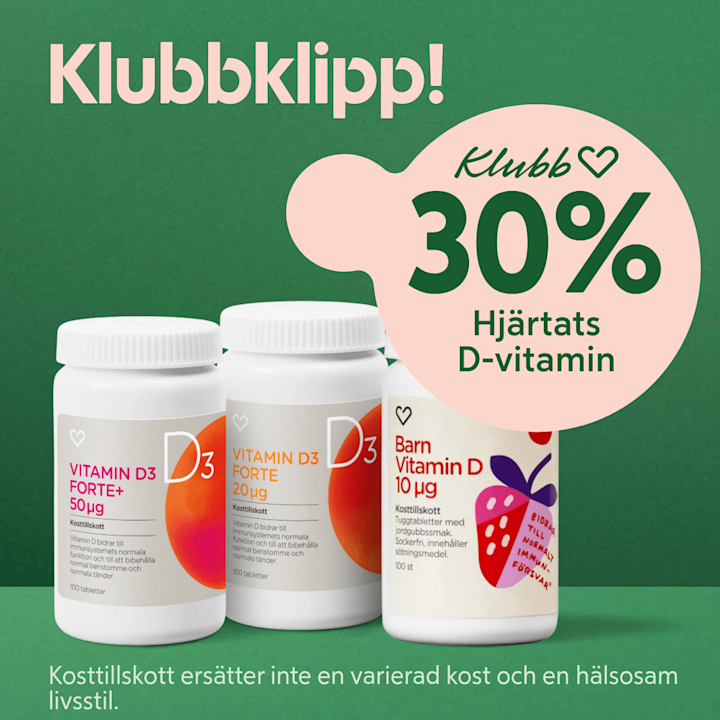 Tre vita burkar med D‑vitaminprodukter i förgrunden, stor rosa rabattbubbla till höger med texten "Klubb 30% Hjärtats D‑vitamin", mörkgrön bakgrund och varningstext om kosttillskott längst ner.