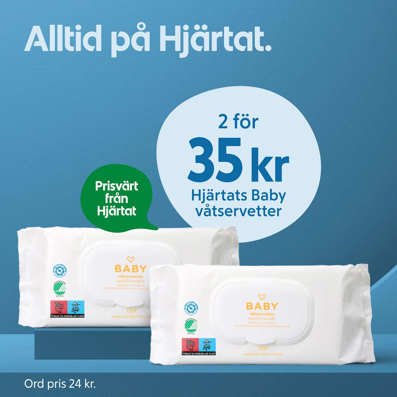 Två paket med Hjärtat Baby våtservetter, oparfymerade, erbjuds för 35 kr mot blå bakgrund med texten "Alltid på Hjärtat" och "Prissvärt från Hjärtat".