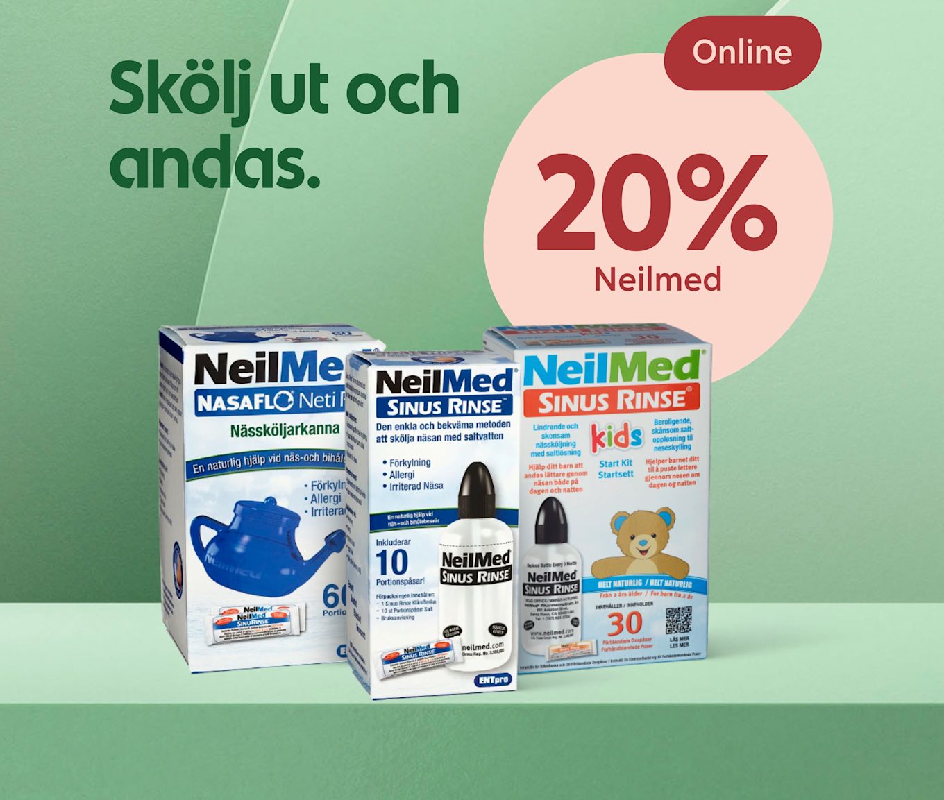 Tre olika NeilMed nässköljprodukter visas mot en grön bakgrund med texten "Skölj ut och andas" och en rosa cirkel med erbjudandet "20% NeilMed Online".