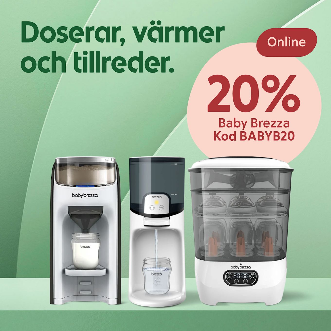 Tre Baby Brezza-maskiner för dosering, uppvärmning och sterilisering av barnmatsflaskor visas mot en grön bakgrund med text om 20% rabatt och rabattkod BABYB20 online.