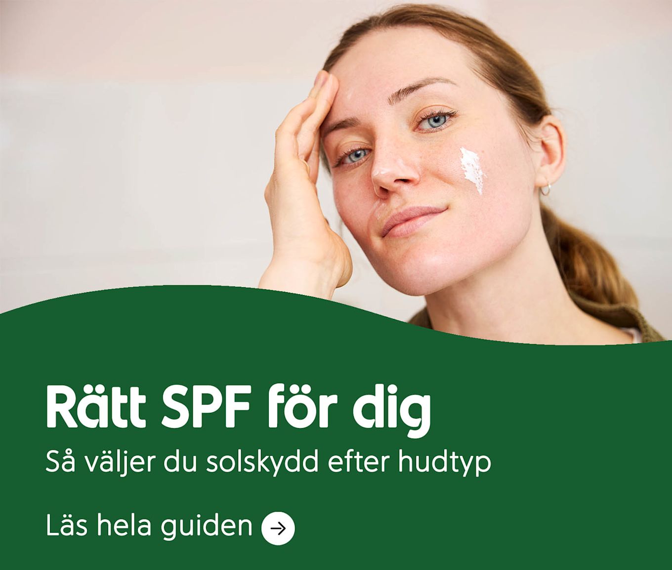 Rätt SPF för dig. Så väljer du solskydd efter hudtyp. Läs hela guiden.