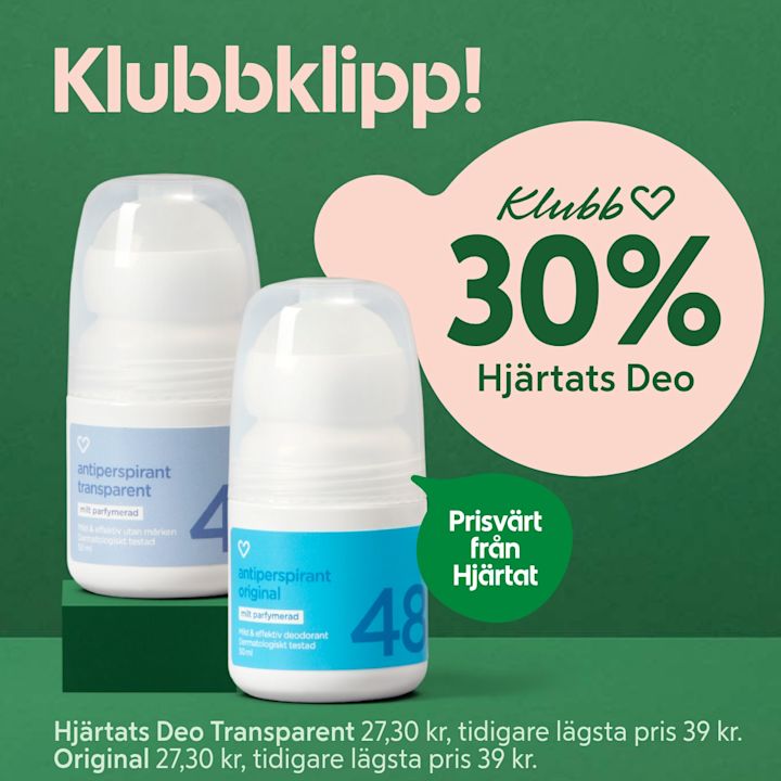 Två vita rull-on-deodoranter med blå etiketter stående på grön bakgrund, bredvid en rosa cirkel med texten "Klubb 30% Hjärtats Deo" och en grön pratbubbla med "Prisvärt från Hjärtat".