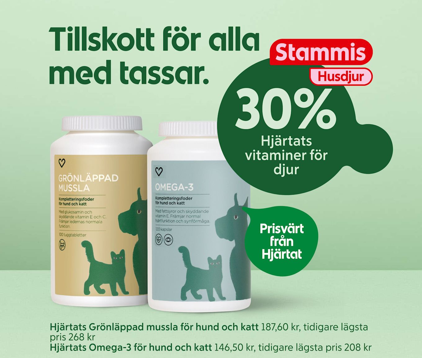 Två burkar med kosttillskott för hund och katt i förgrunden, gröna djursilhuetter på etiketterna och texten "30% på Hjärtats vitaminer för djur" och erbjudandemärken för kundklubben Stammis Hudsjur mot en ljusgrön bakgrund.