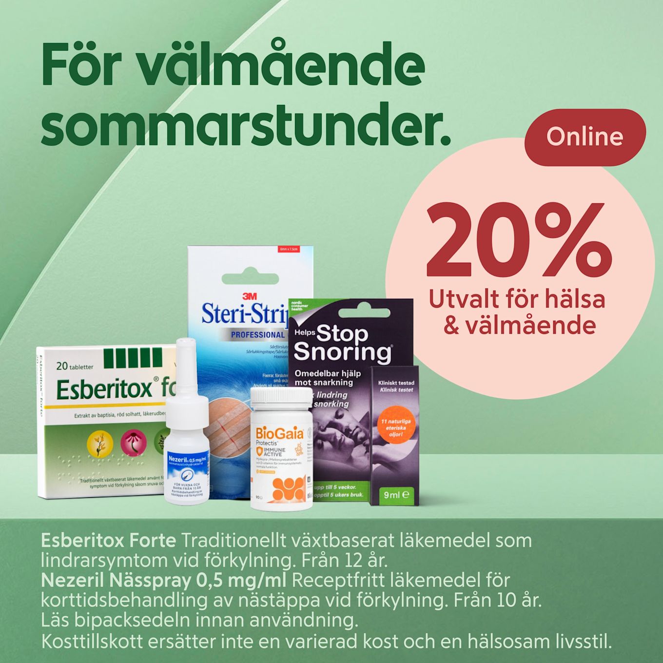 Grön bakgrund med läkemedel och kosttillskott i förgrunden (Esberitox, Nezeril nässpray, Steri-Strip, BioGaia, Stop Snoring) och stor rosa cirkel till höger med texten "20% Utvalt för hälsa & välmående" samt rubriken "För välmående sommarstunder".