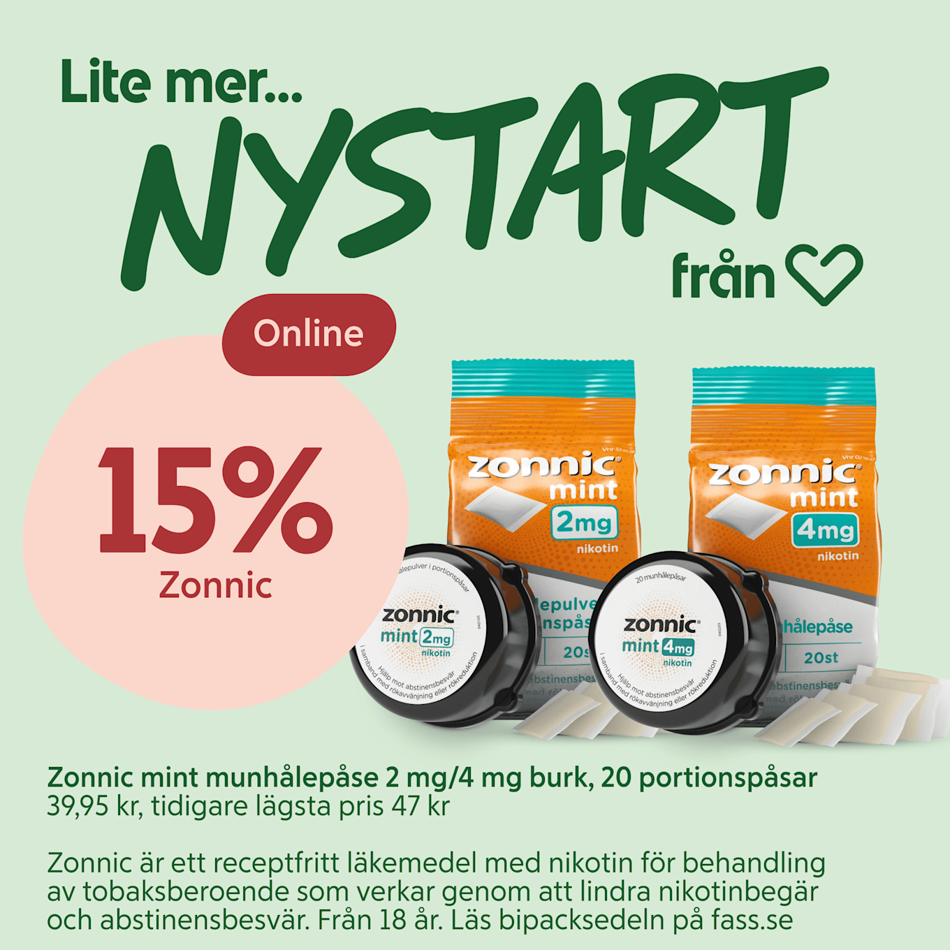 Två förpackningar Zonnic med nikotinpåsar och en stor rosa cirkel med texten "15% Zonnic" till höger, ljusgrön bakgrund. Rubrik: "Lite mer... NYSTART från Hjärtat".