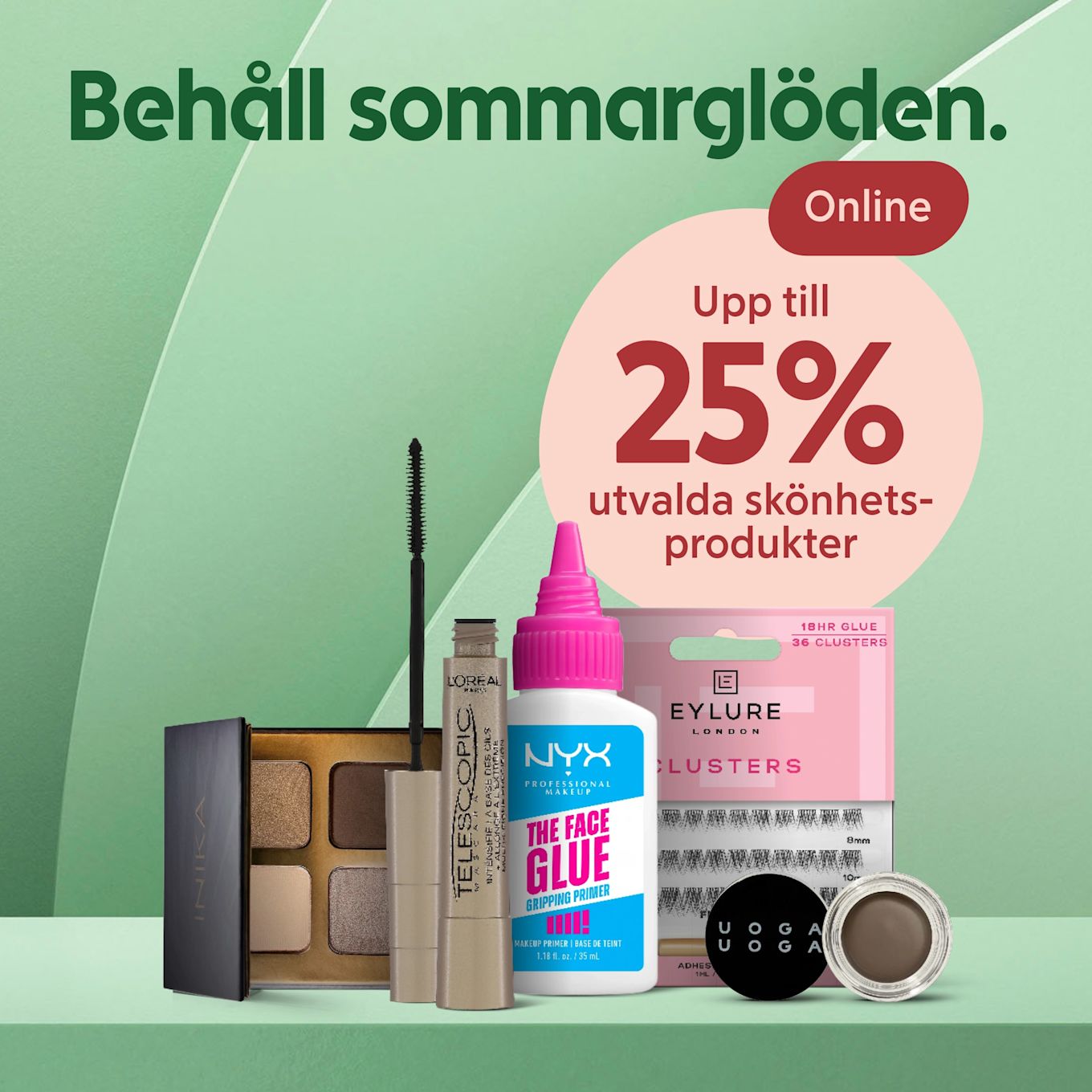 Skönhetsprodukter i förgrunden (ögonskuggepalett, mascara, ögonprimer, lösögonfransar och ögonbrynsgel) mot mintgrön bakgrund med texten "Behåll sommarglöden" och en rosa cirkel som annonserar "Upp till 25% utvalda skönhetsprodukter".
